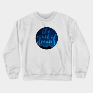 The court of dreams Crewneck Sweatshirt